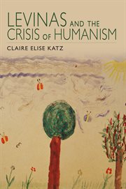 Levinas and the crisis of humanism cover image