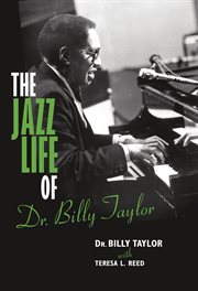 The jazz life of Dr. Billy Taylor cover image