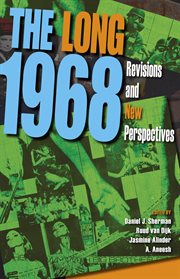 The long 1968 : revisions and new perspectives cover image