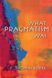 What Pragmatism Was cover image
