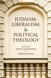 Judaism, liberalism, and political theology cover image