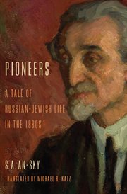 Pioneers : a tale of Russian-Jewish life in the 1880s cover image