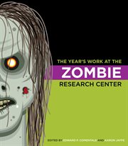 The year's work at the zombie research center cover image