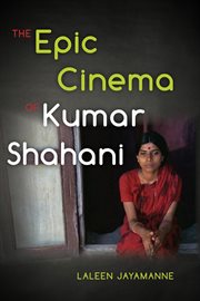 The epic cinema of Kumar Shahani cover image