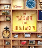 The year's work in the oddball archive cover image