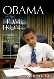 Obama on the home front. Domestic Policy Triumphs and Setbacks cover image