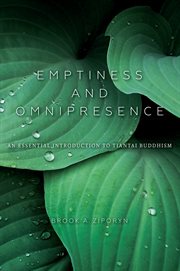 Emptiness and omnipresence : an essential introduction to Tiantai Buddhism cover image