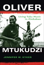 Oliver Mtukudzi : living Tuku music in Zimbabwe cover image