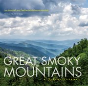 The Great Smoky Mountains : a visual journey cover image