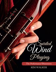 Spirited Wind Playing : the Performance Dimension cover image