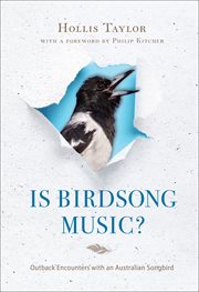 Is birdsong music? : outback encounters with an Australian songbird cover image