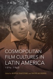 Cosmopolitan film cultures in Latin America, 1896-1960 cover image