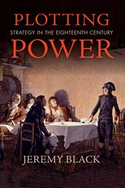 Plotting power : strategy in the eighteenth century cover image