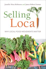 Selling local : why local food movements matter cover image