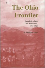 The Ohio frontier : crucible of the Old Northwest, 1720-1830 cover image