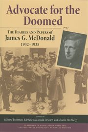 Advocate for the Doomed : the Diaries and Papers of James G. McDonald, 1932-1935 cover image