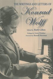 The writings and letters of Konrad Wolff cover image