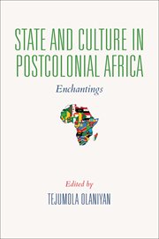 State and culture in postcolonial Africa : enchantings cover image