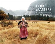 Folk masters : a portrait of America cover image