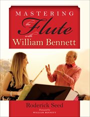 Mastering the Flute With William Bennett cover image