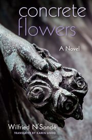 Concrete flowers : a novel cover image