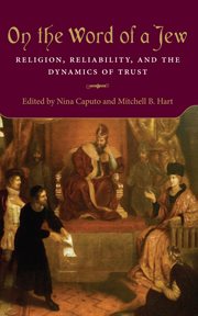 On the word of a Jew : religion, reliability, and the dynamics of trust cover image