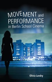 Movement and performance in Berlin School cinema cover image