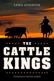 The cattle kings : legendary ranchers of the Old West cover image