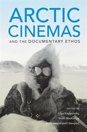 Arctic cinemas and the documentary ethos cover image