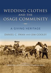 Wedding Clothes and the Osage Community : a Giving Heritage cover image