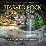 Starved rock state park : an illinois treasure cover image