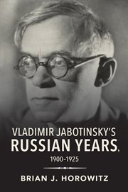 Vladimir Jabotinsky's Russian years, 1900-1925 cover image