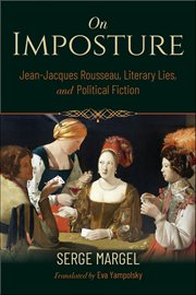 On Imposture : Jean-Jacques Rousseau, Literary Lies, and Political Fiction. Studies in Continental Thought cover image
