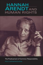 Hannah Arendt and Human Rights : The Predicament of Common Responsibility cover image