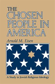 The chosen people in America : a study in Jewish religious ideology cover image