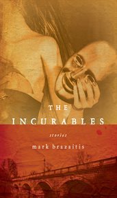 The incurables : stories cover image