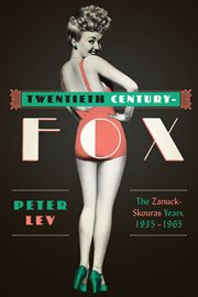 Twentieth Century-Fox : the Zanuck-Skouras years, 1935-1965 cover image
