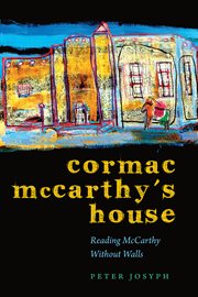 Cormac McCarthy's house : reading McCarthy without walls cover image
