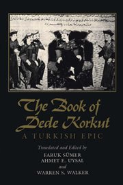 The book of Dede Korkut : a Turkish epic cover image