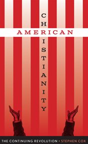 American Christianity : the continuing revolution cover image