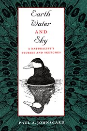 Earth, water, and sky : a naturalist's stories and sketches cover image