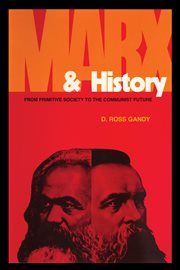 Marx and history : from primitive society to the communist future cover image