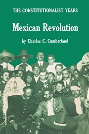 Mexican Revolution: the constitutionalist years cover image