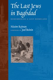 The last Jews in Baghdad : remembering a lost homeland cover image