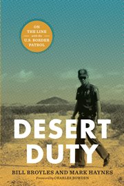 Desert duty : on the line with the U.S. border patrol cover image