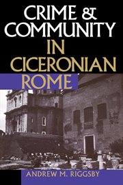 Crime & community in ciceronian rome cover image