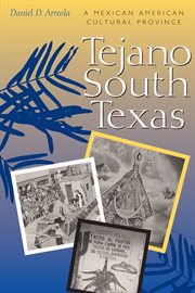 Tejano South Texas : a Mexican American cultural province cover image