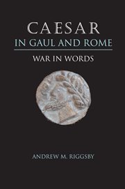 Caesar in Gaul and Rome : war in words cover image