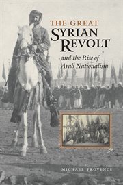 The great Syrian revolt and the rise of Arab nationalism cover image