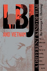 LBJ and Vietnam : a different kind of war cover image